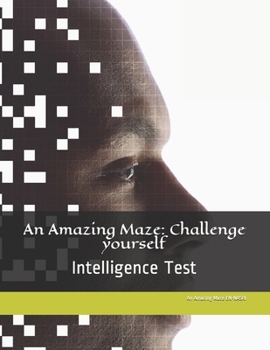 Paperback An Amazing Maze: Challenge yourself: Intelligence Test Book