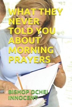 Paperback What They Never Told You about Morning Prayers Book
