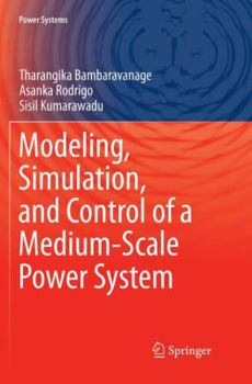 Paperback Modeling, Simulation, and Control of a Medium-Scale Power System Book