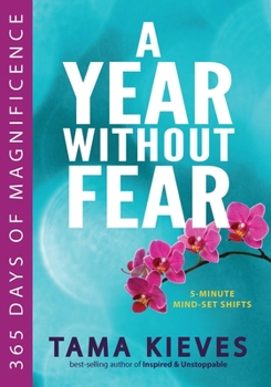 Paperback A Year Without Fear: 365 Days of Magnificence Book