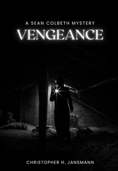 Hardcover Vengeance: A Sean Colbeth Mystery Book