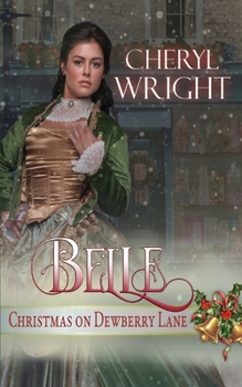 Belle - Book #4 of the Christmas on Dewberry Lane