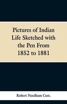 Paperback Pictures of Indian Life Sketched with the Pen From 1852 to 1881. Book