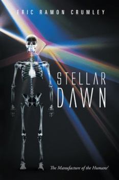 Paperback Stellar Dawn: The Manufacture of the Humans2 Book