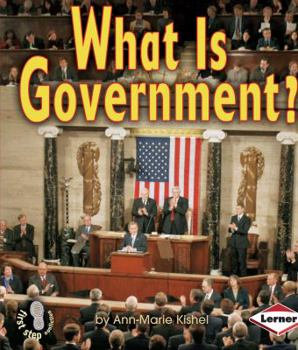 What Is Government? - Book  of the First Step Nonfiction: Government