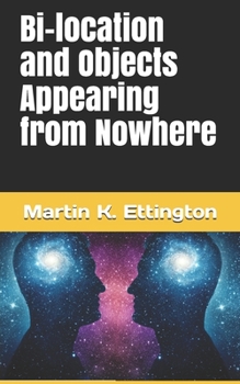 Paperback Bi-location and Objects Appearing from Nowhere Book