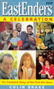 Paperback Eastenders, A Celebration: The Complete Story of the First Ten Years (BBC Books) Book