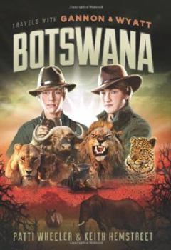 Hardcover Travels with Gannon and Wyatt: Botswana: Volume 1 Book