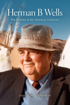 Hardcover Herman B Wells: The Promise of the American University Book