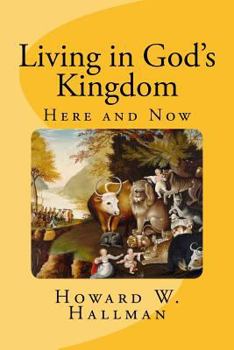 Paperback Living in God's Kingdom: Here and Now Book