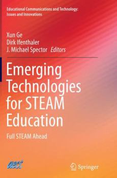 Paperback Emerging Technologies for Steam Education: Full Steam Ahead Book