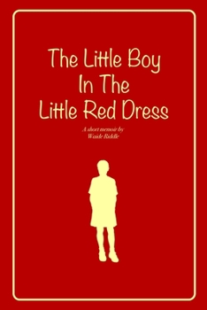 Paperback The Little Boy In The Little Red Dress Book