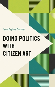 Paperback Doing Politics with Citizen Art Book