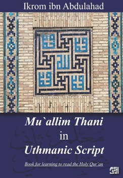 Paperback Mu'allim Thani in Uthmanic Script: Book for learning to read Qur'an Book