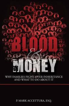 Paperback Blood & Money: Why Families Fight Over Inheritance and What to Do about It Book