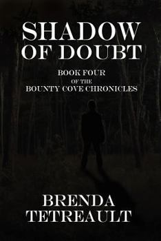 Paperback Shadow of Doubt: Book Four of the Bounty Cove Chronicles Book