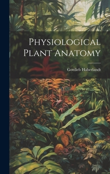Hardcover Physiological Plant Anatomy Book