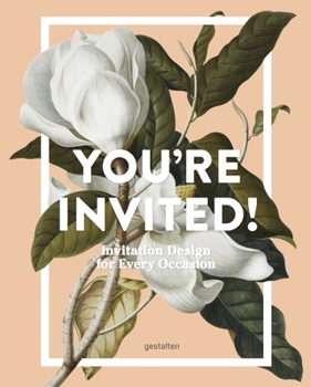 Hardcover You're Invited!: Invitation Design for Every Occasion Book