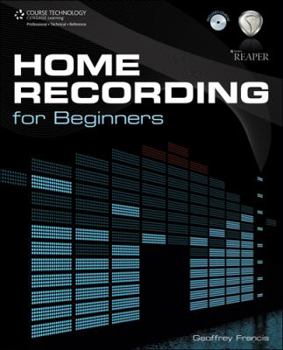 Paperback Home Recording for Beginners: Book & CD [With CDROM] Book