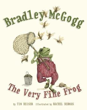 Hardcover Bradley McGogg, the Very Fine Frog Book