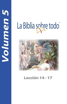 Paperback La Biblia sobre todo - Lección 14-17 [Spanish] Book
