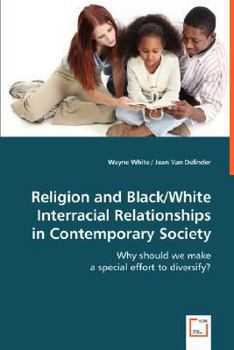 Paperback Religion and Black/White Interracial Relationships in Contemporary Society Book