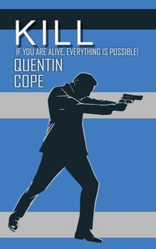 Paperback Kill: If you are alive, everything is possible. Book