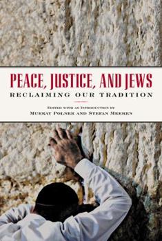 Hardcover Peace, Justice, and Jews: Reclaiming Our Tradition Book