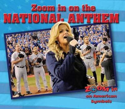 Zoom in on the National Anthem - Book  of the Zoom in on American Symbols