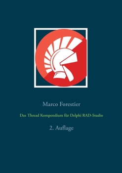 Paperback Das Thread Kompendium für Delphi RAD-Studio: 2. Auflage [German] Book