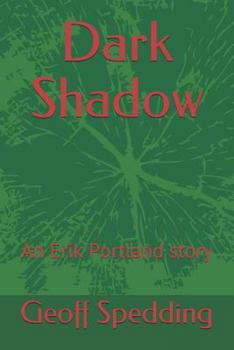 Paperback Dark Shadow: An Erik Portland Story Book