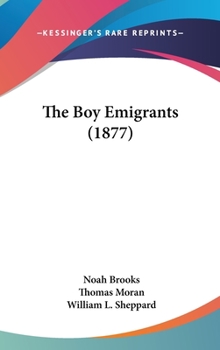 Hardcover The Boy Emigrants (1877) Book