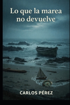 Lo que la marea no devuelve (#Proyecto Morriña) (Spanish Edition)