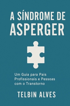 Paperback Asperger: Um Jeito Único de Ser [Portuguese] Book