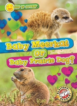 Library Binding Baby Meerkat or Baby Prairie Dog? Book