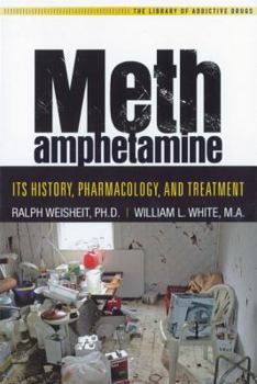 Paperback Methamphetamine: Its History, Pharmacology, and Treatment Book