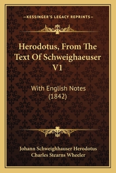 Paperback Herodotus, From The Text Of Schweighaeuser V1: With English Notes (1842) Book