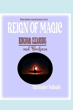 REIGN OF MAGIC: KINGDOM CLEANSING AND BARBARA