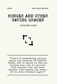 Hardcover Hunger and Other Saving Graces Book