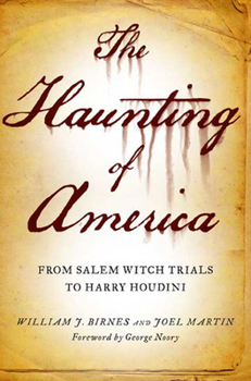 Paperback The Haunting of America: From the Salem Witch Trials to Harry Houdini Book