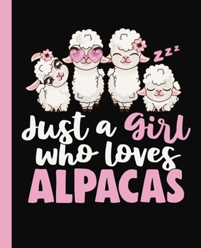 Just A Girl Who Loves Alpacas Notebook: Black Alpaca Notebook For Girls