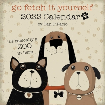 Calendar Go Fetch It Yourself 2022 Wall Calendar Book