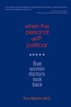 Paperback When the Personal Was Political: Five Women Doctors Look Back Book