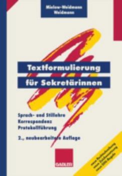 Paperback Textformulierung Für Sekretärinnen: Sprach- Und Stillehre, Korrespondenz, Protokollführung [German] Book