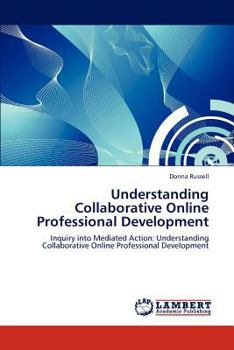 Paperback Understanding Collaborative Online Professional Development Book