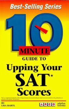 Paperback 10 Minute Guide to Upping Your SAT Scores Book