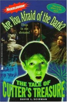 The Tale of the Cutter's Treasure - Book #2 of the Are You Afraid of the Dark?