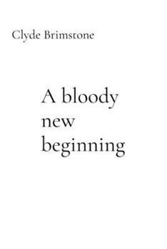 Paperback A bloody new beginning Book