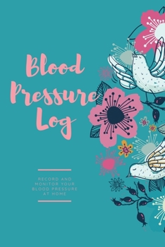 Paperback Blood Pressure Log: Daily Record Book To Monitor & Track Blood Pressure Readings, Heart Health Notes, Journal Book