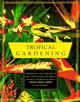 Paperback The American Garden Guides: Tropical Gardening Book